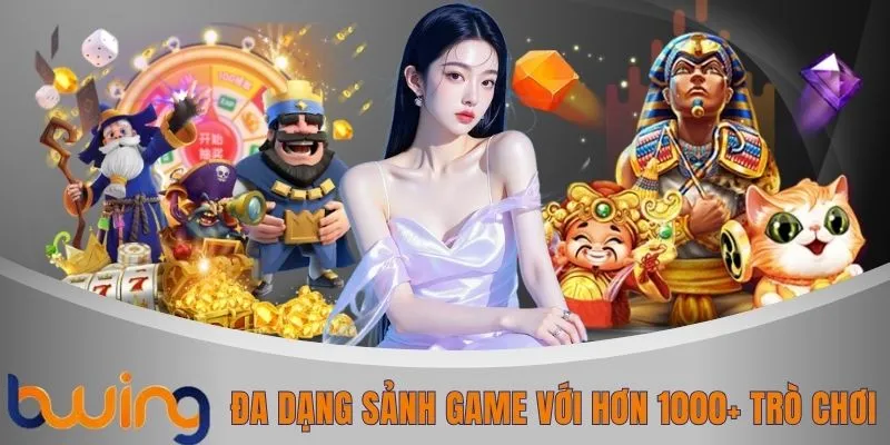 Đa dạng sảnh game với hơn 1000+ trò chơi