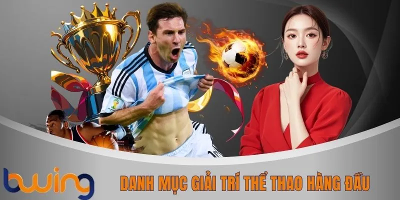 Danh mục giải trí thể thao hàng đầu