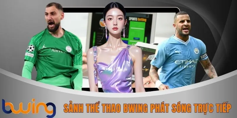Sảnh thể thao BWING phát sóng trực tiếp